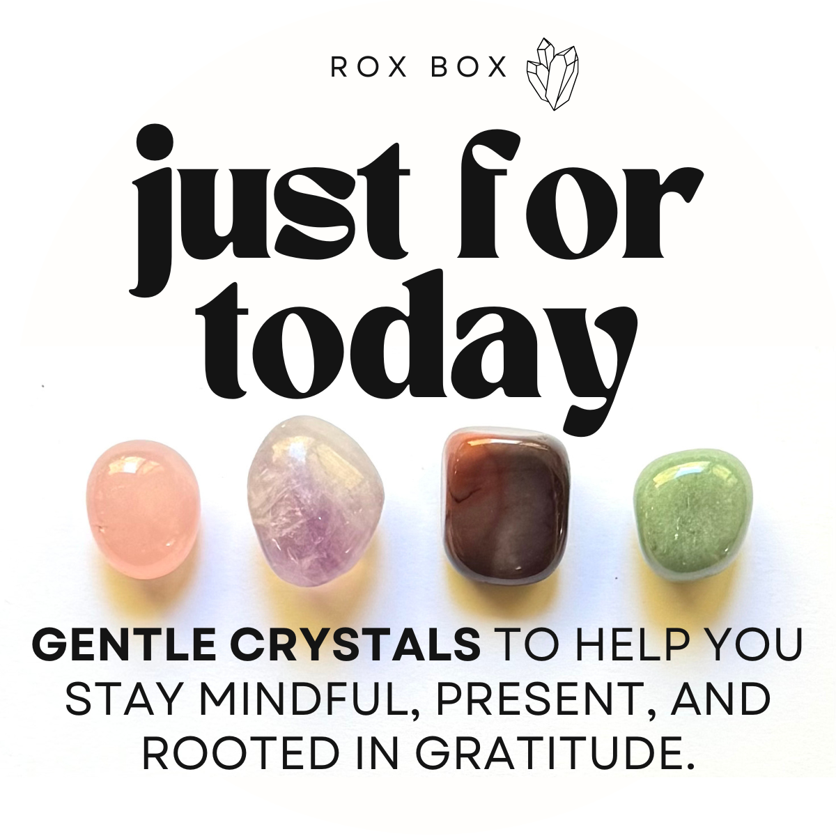 just for today - crystals for mindfulness + gratitude | spiritual recovery gift