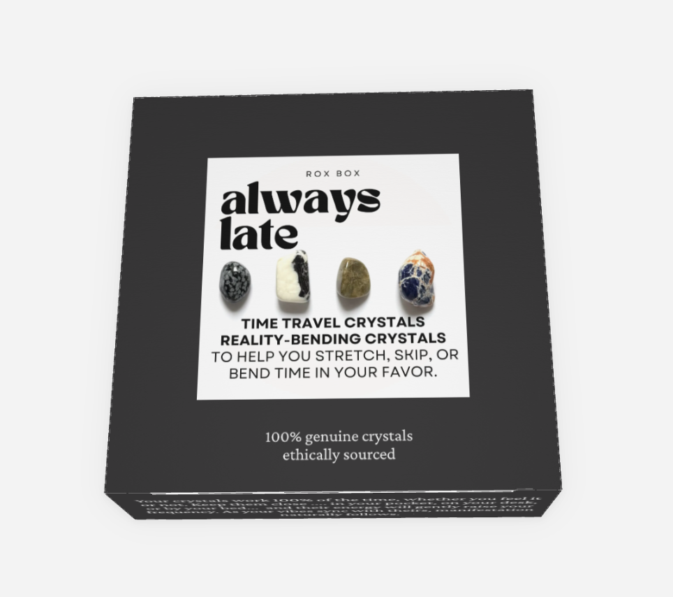 always late - crystals for bending time - cheeky gift funny gift