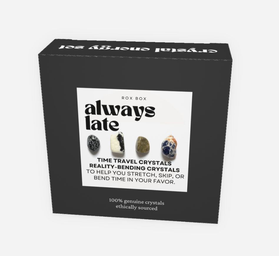 always late - crystals for bending time - cheeky gift funny gift