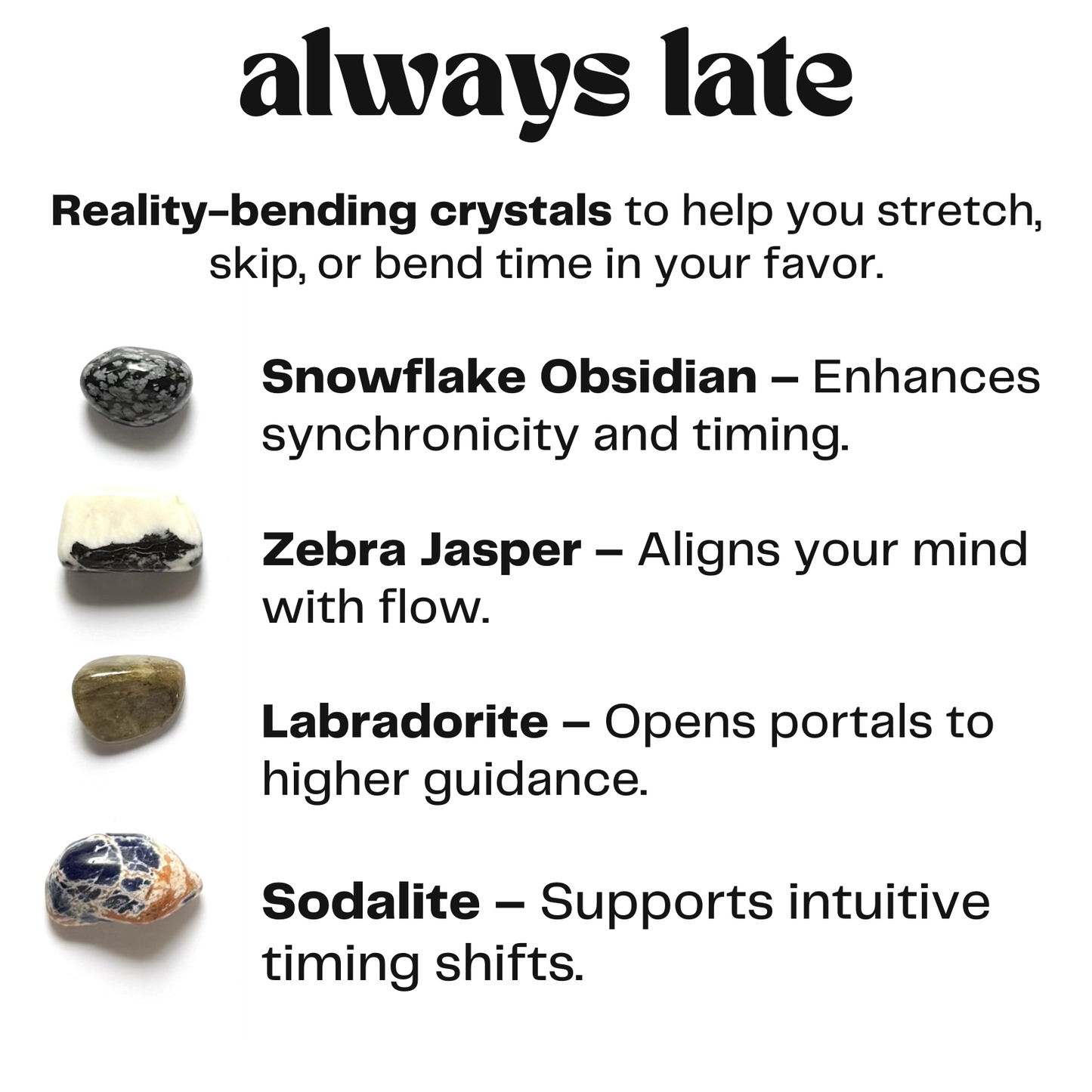 always late - crystals for bending time - cheeky gift funny gift