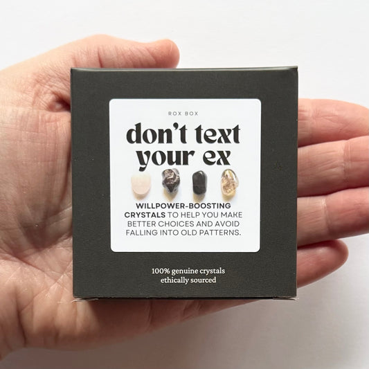 don't text your ex - crystal set for willpower + closure | break up gifts