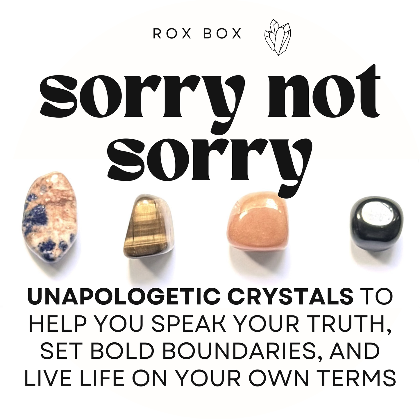 sorry not sorry - crystals set - cheek, trendy, empowerment gift