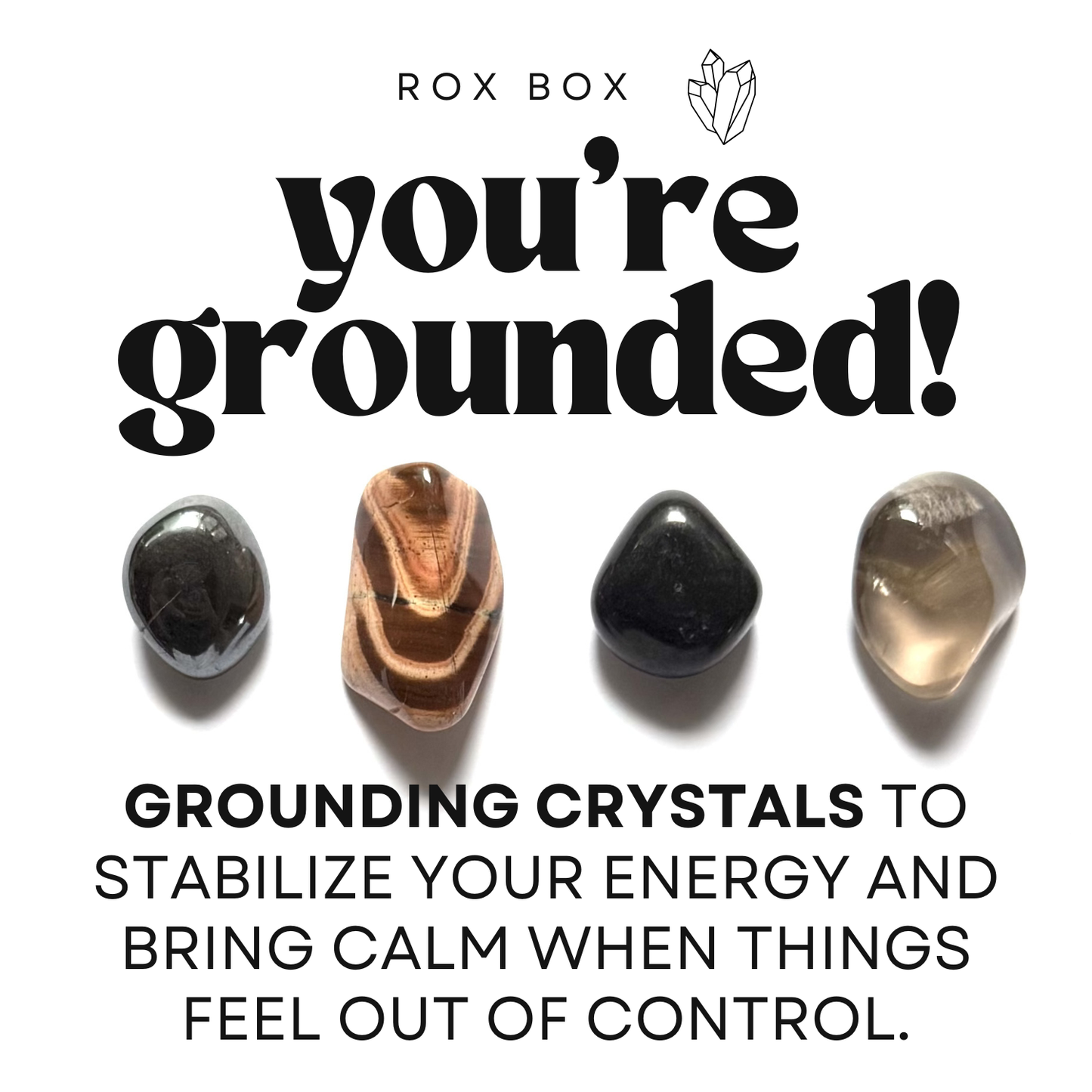 you’re grounded! - crystals for stability - cheeky gift funny gift
